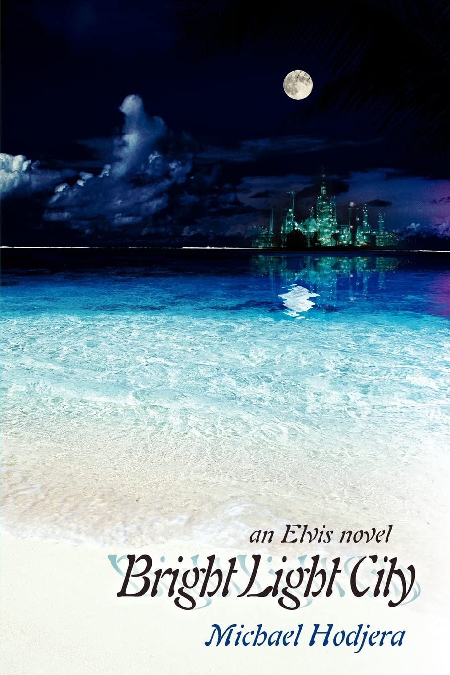 Bright Light City: an Elvis novel