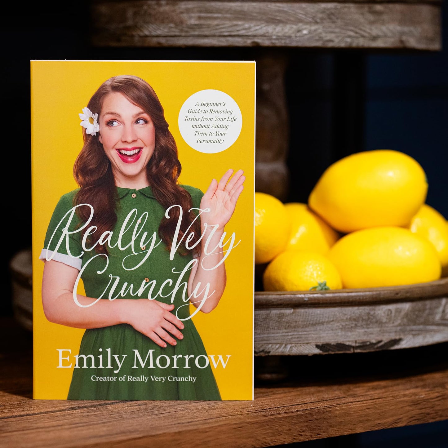 Really Very Crunchy: A Beginner's Guide to Removing Toxins from Your Life without Adding Them to Your Personality