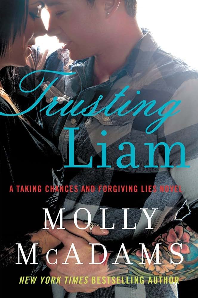Trusting Liam (Taking Chances and Forgiving Lies)
