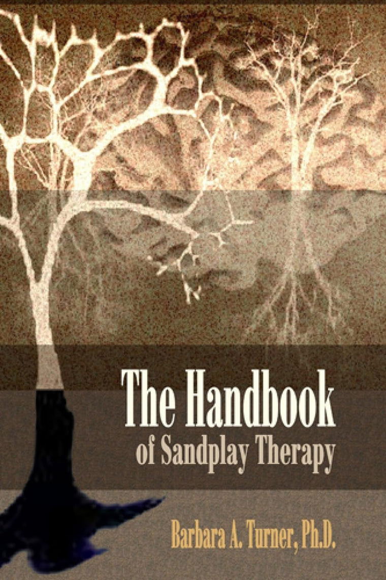 The Handbook of Sandplay Therapy by Barbara A. Turner