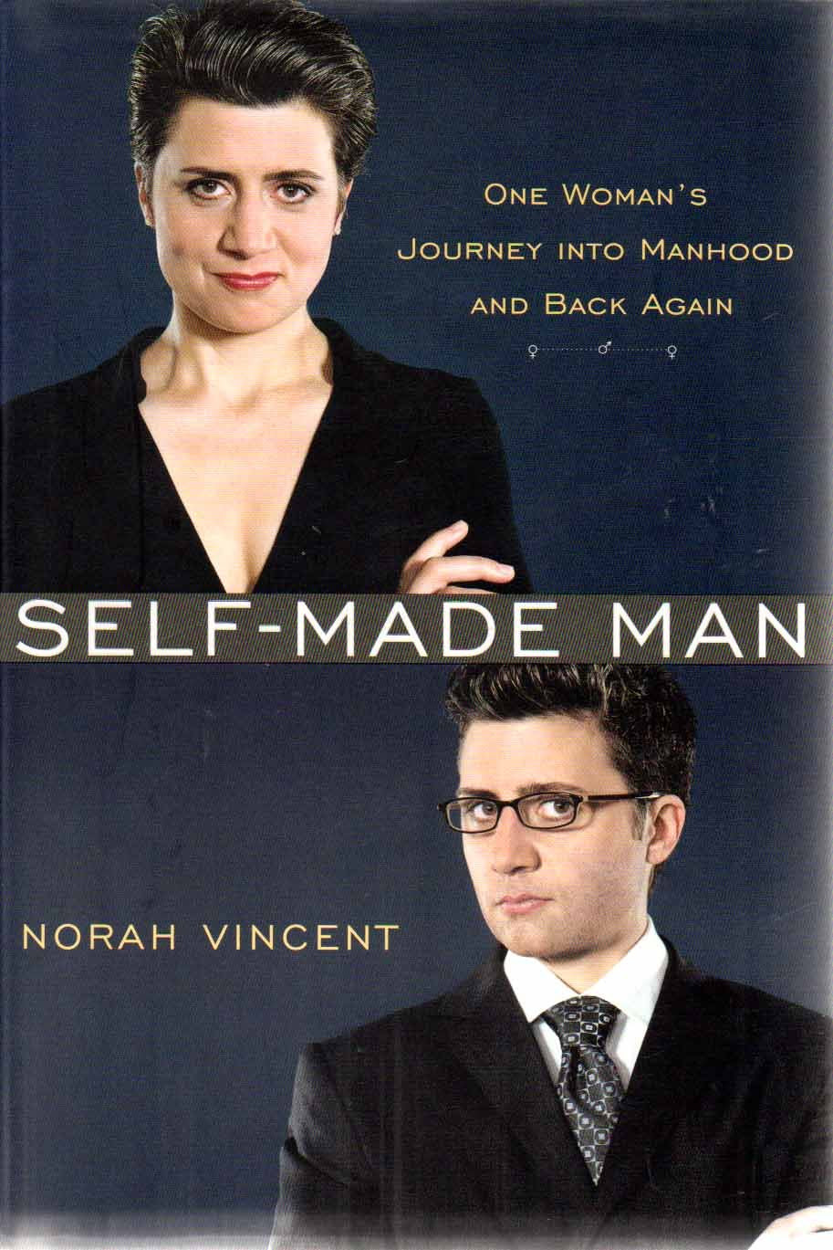 Self-Made Man: One Woman's Journey into Manhood and Back Again