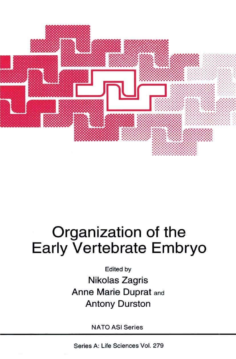 Organization of the Early Vertebrate Embryo (NATO Science Series A:, 279)