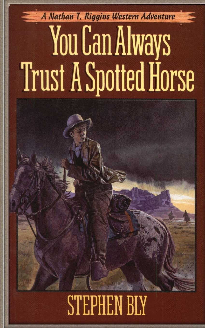 You Can Always Trust a Spotted Horse (Nathan T. Riggins Western Adventure)
