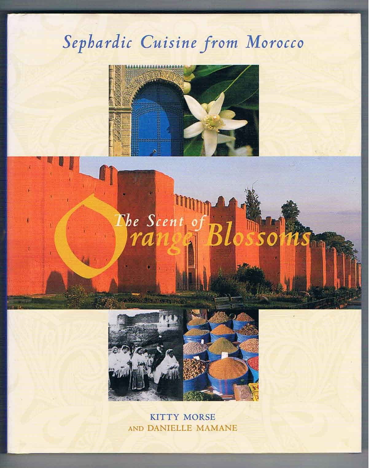 The Scent of Orange Blossoms: Sephardic Cuisine from Morocco