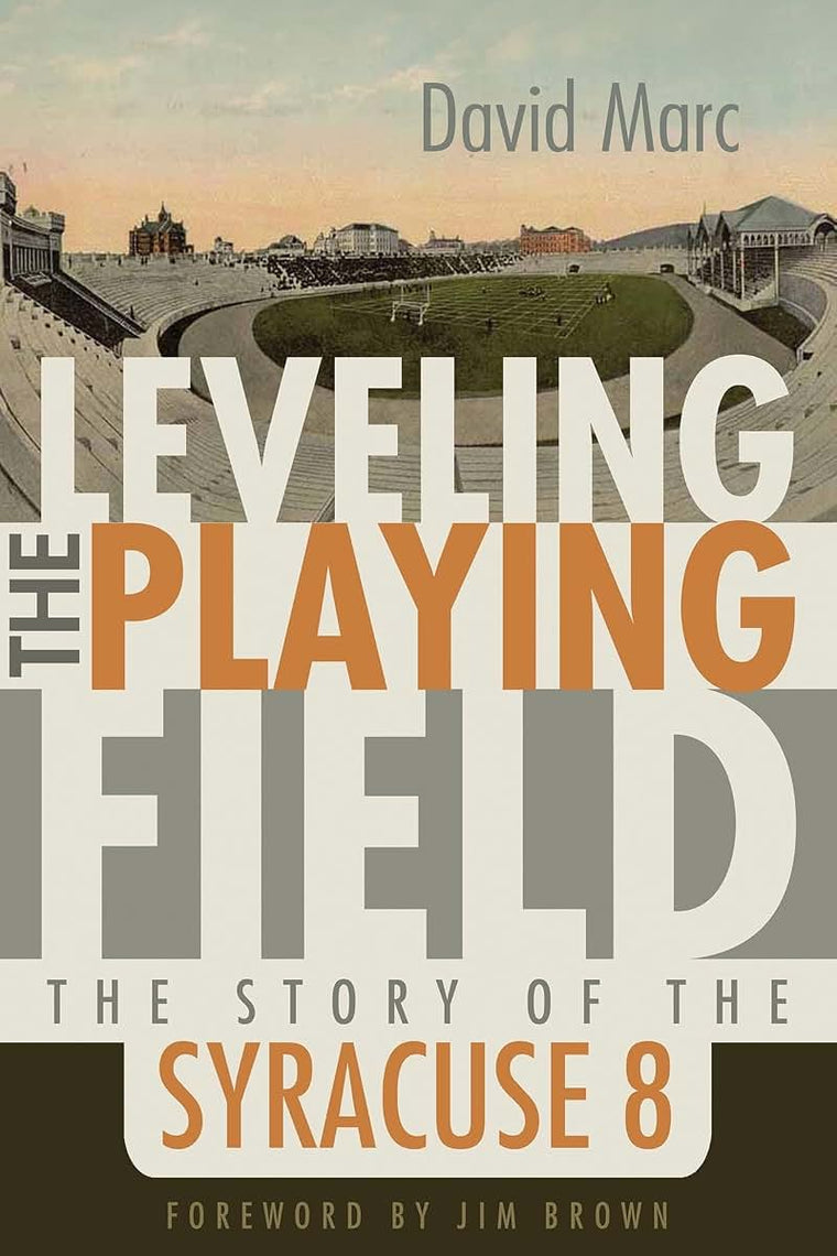 Leveling the Playing Field: The Story of the Syracuse 8 (Sports and Entertainment)