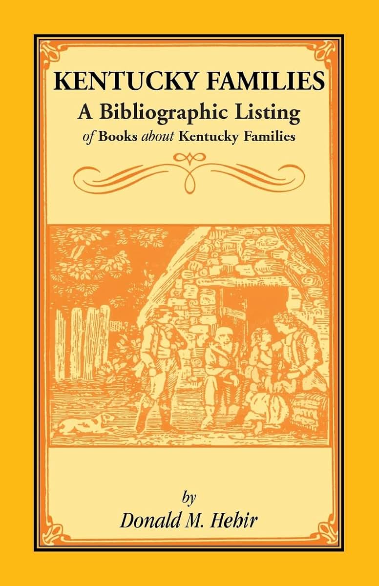 Kentucky Families: A Bibliographic Listing of Books About Kentucky Families