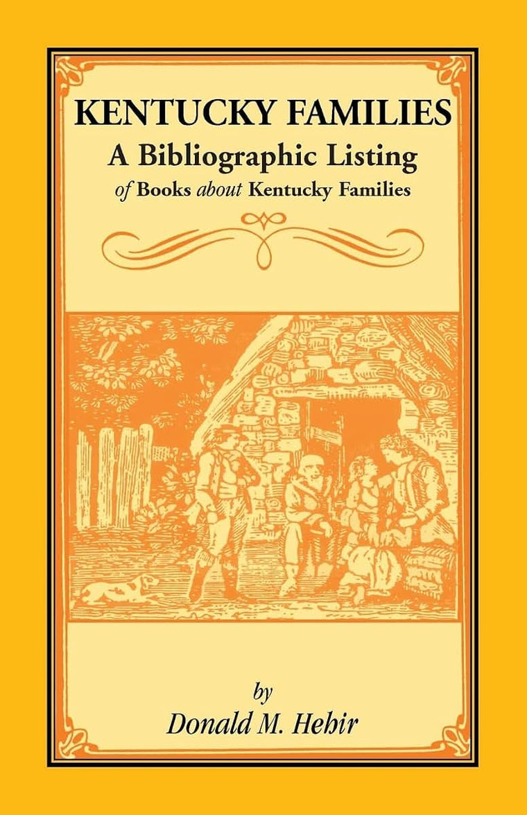 Kentucky Families: A Bibliographic Listing of Books About Kentucky Families