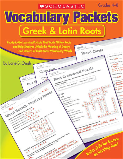 Vocabulary Packets: Greek & Latin Roots: Ready-to-Go Learning Packets That Teach 40 Key Roots and Help Students Unlock the Meaning of Dozens and Dozens of Must-Know Vocabulary Words