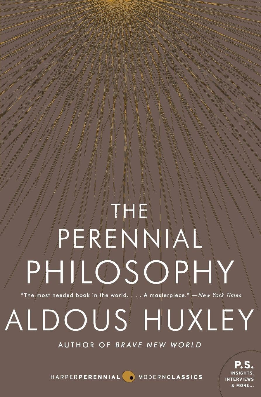 The Perennial Philosophy: A Study of Universal Mystical Philosophy (Harper Perennial Modern Classics)