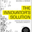 The Innovator's Solution: Creating and Sustaining Successful Growth