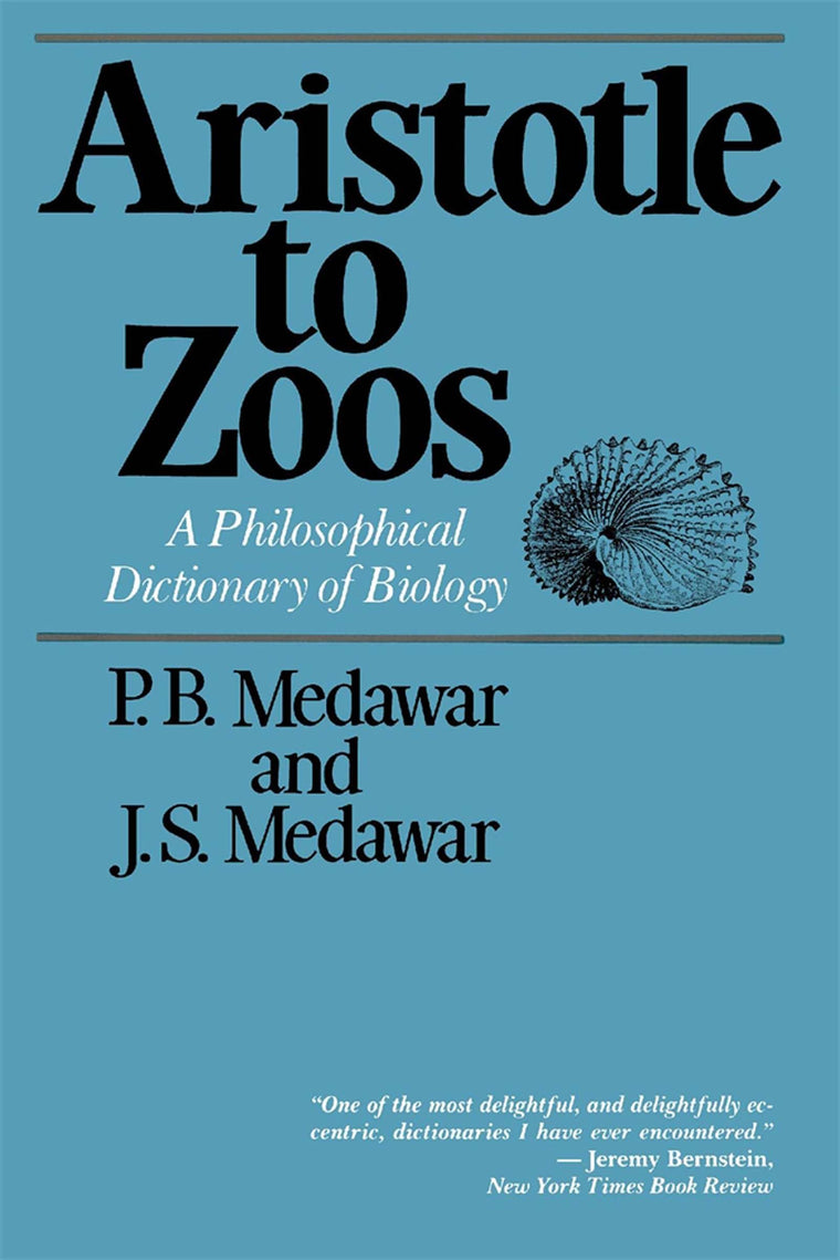 Aristotle to Zoos: A Philosophical Dictionary of Biology (Philosophy Dictionary)