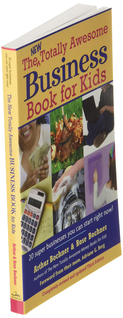 New Totally Awesome Business Book for Kids: Revised Edition (New Totally Awesome Series, 2)