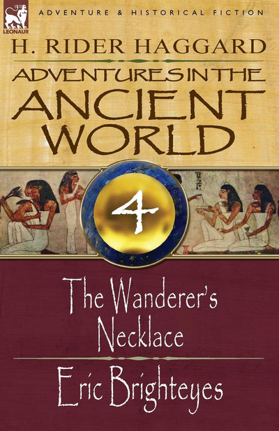Adventures in the Ancient World: 4-The Wanderer's Necklace & Eric Brighteyes