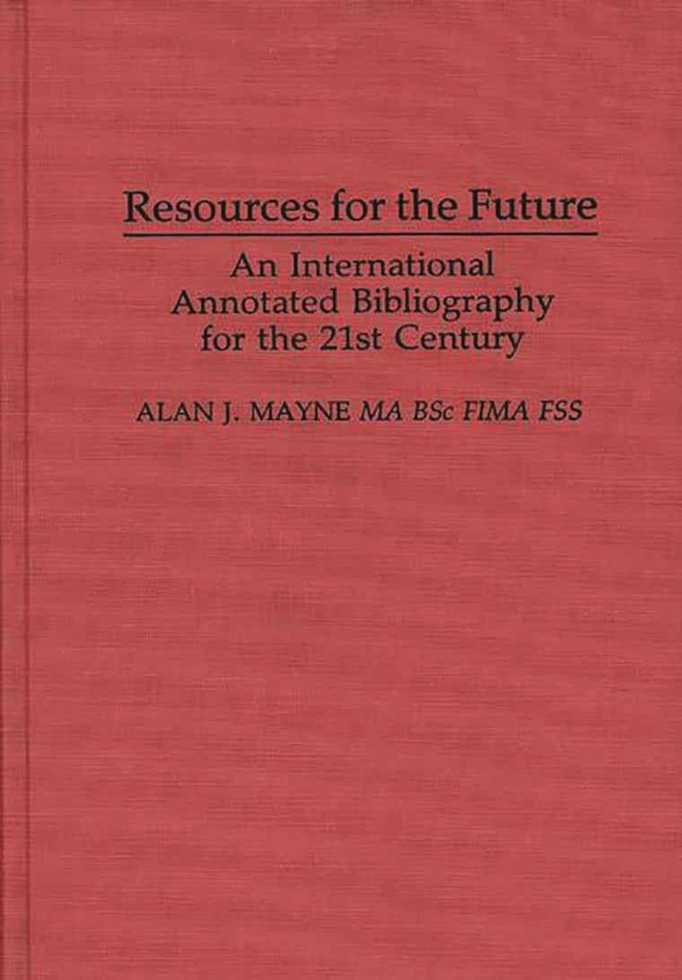 Resources for the Future: An International Annotated Bibliography (Bibliographies and Indexes in Economics and Economic History)