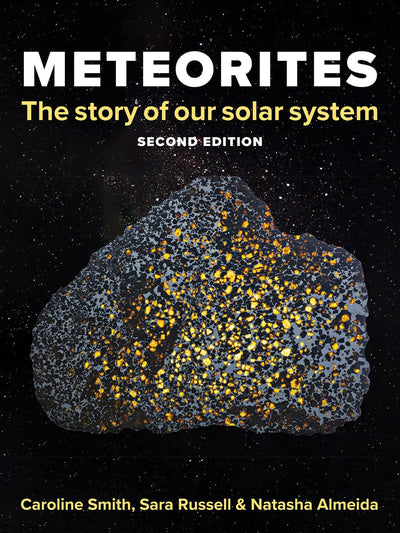 Meteorites: The Story of Our Solar System by Caroline Smith