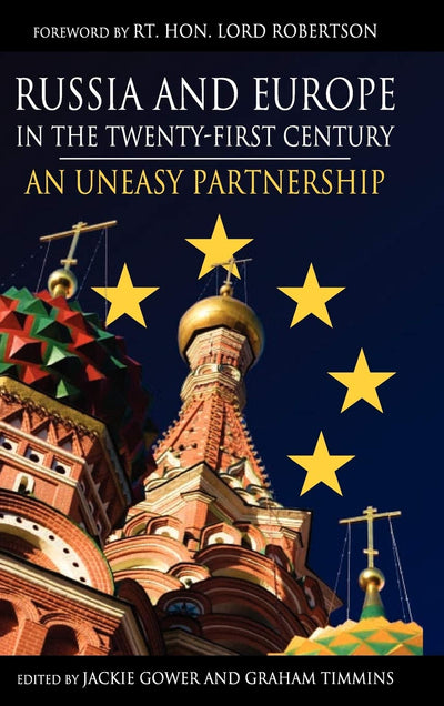 Russia and Europe in the Twenty-First Century: An Uneasy Partnership (Anthem Series on Russian, East European and Eurasian Studies)