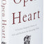 Open Heart: A Cardiac Surgeon's Stories of Life and Death on