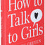 How to Talk to Girls