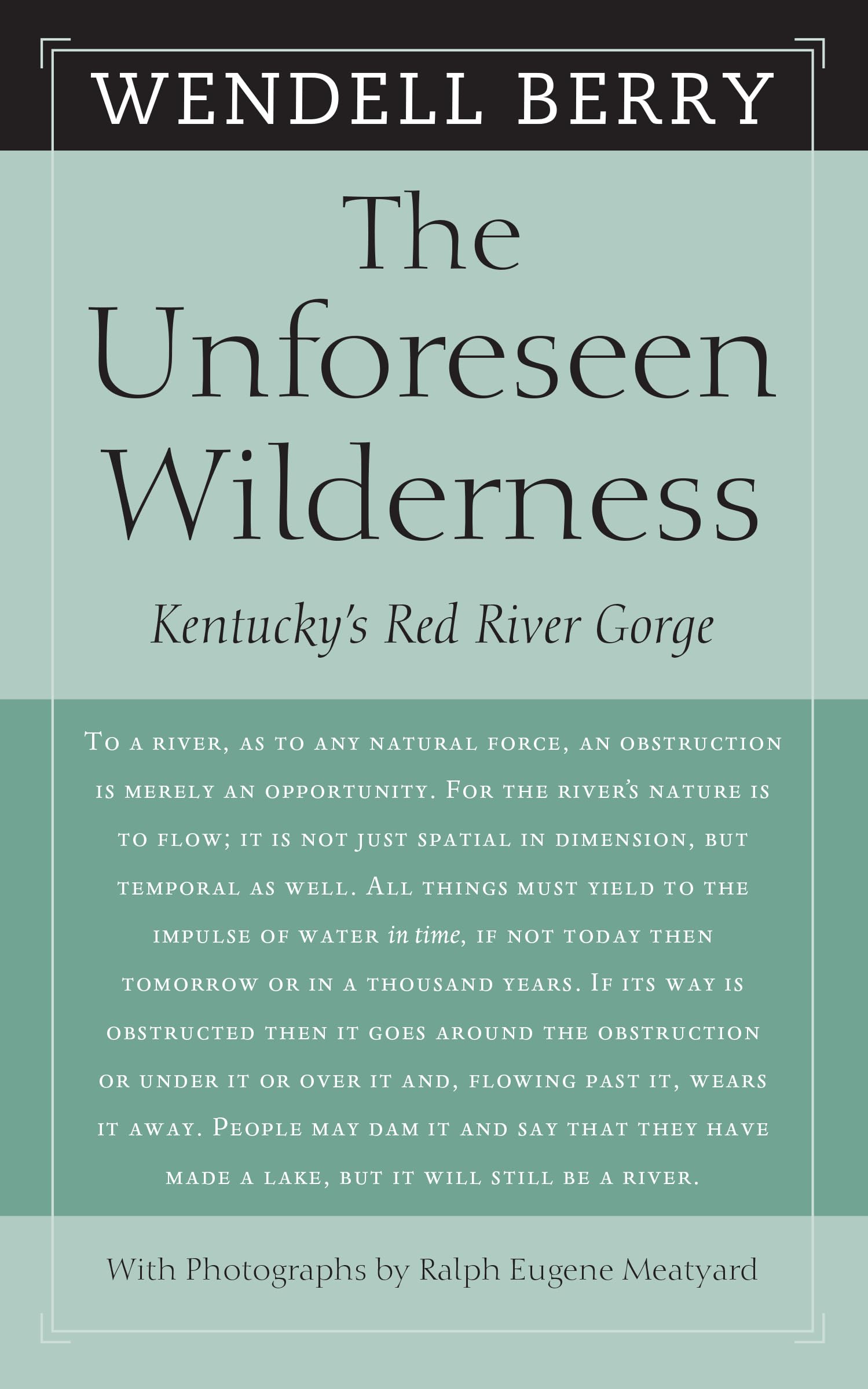 The Unforeseen Wilderness: Kentucky's Red River Gorge