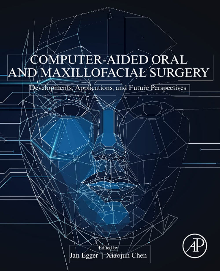 Computer-Aided Oral and Maxillofacial Surgery: Developments, Applications, and Future Perspectives