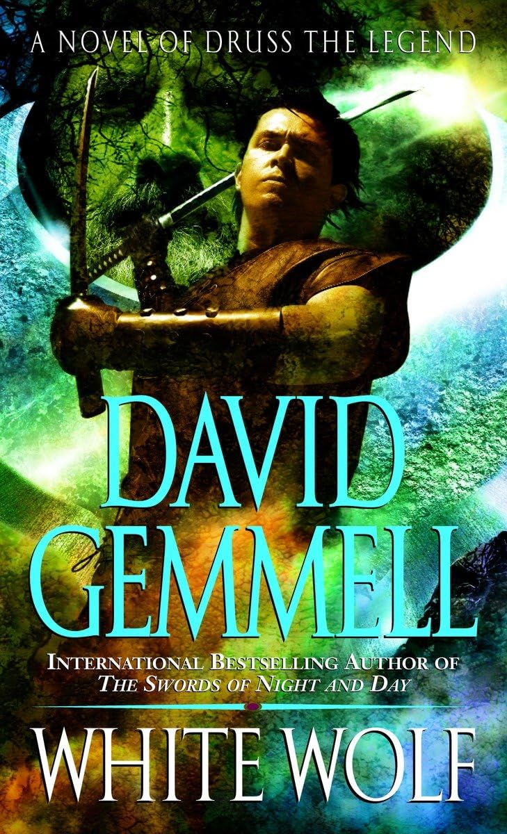 White Wolf: A Novel of Druss the Legend (Drenai Saga: The Damned)