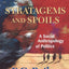 Stratagems And Spoils: A Social Anthropology Of Politics