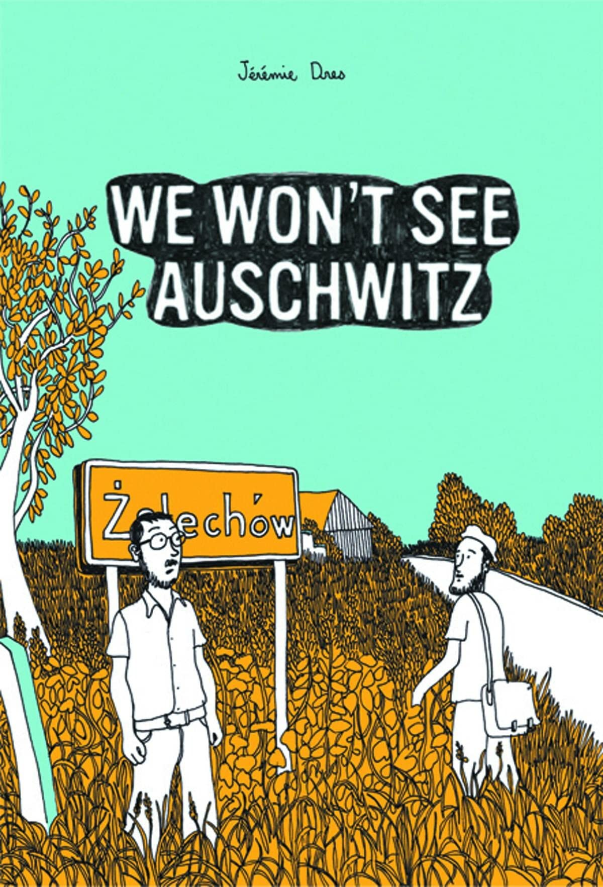 We Won't See Auschwitz