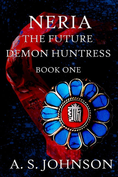 Neria The Future Demon Huntress (Huntress Series)