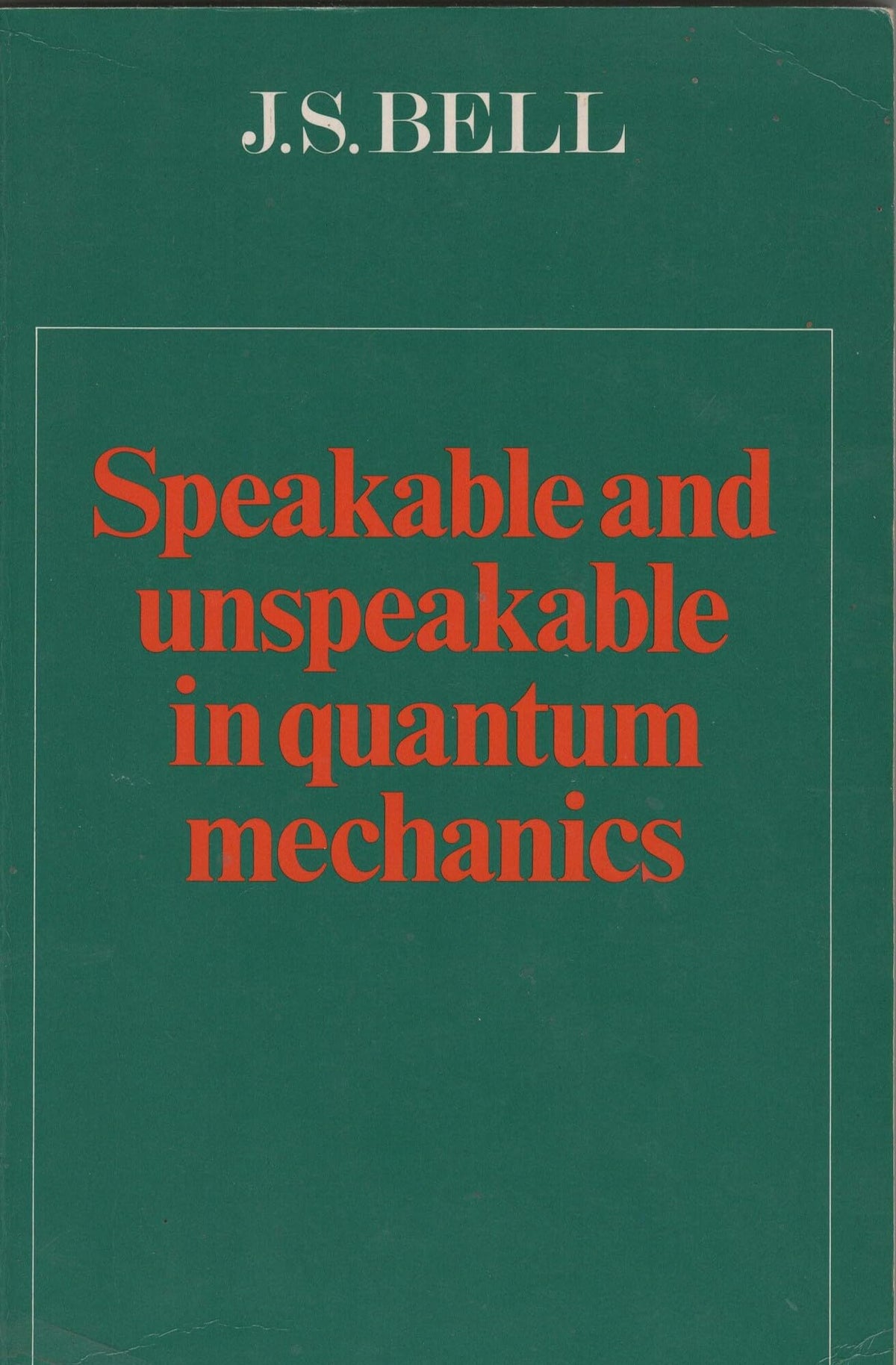 Speakable and Unspeakable in Quantum Mechanics