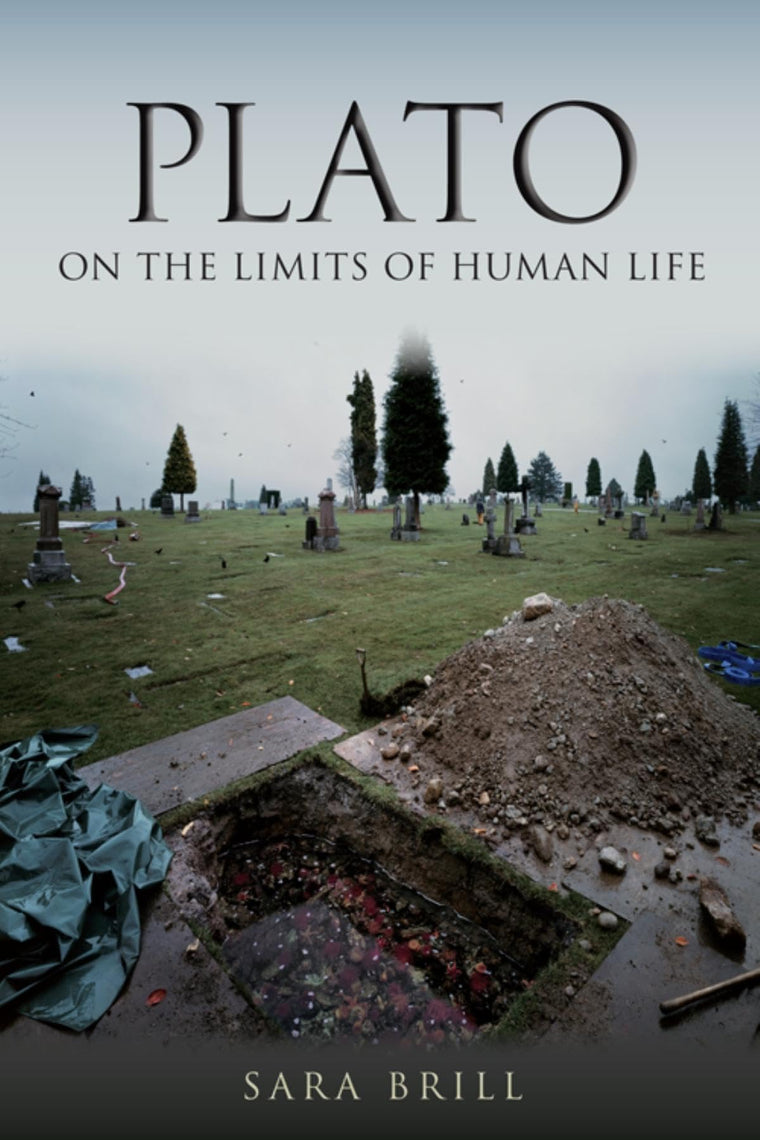 Plato on the Limits of Human Life (Studies in Continental Thought)