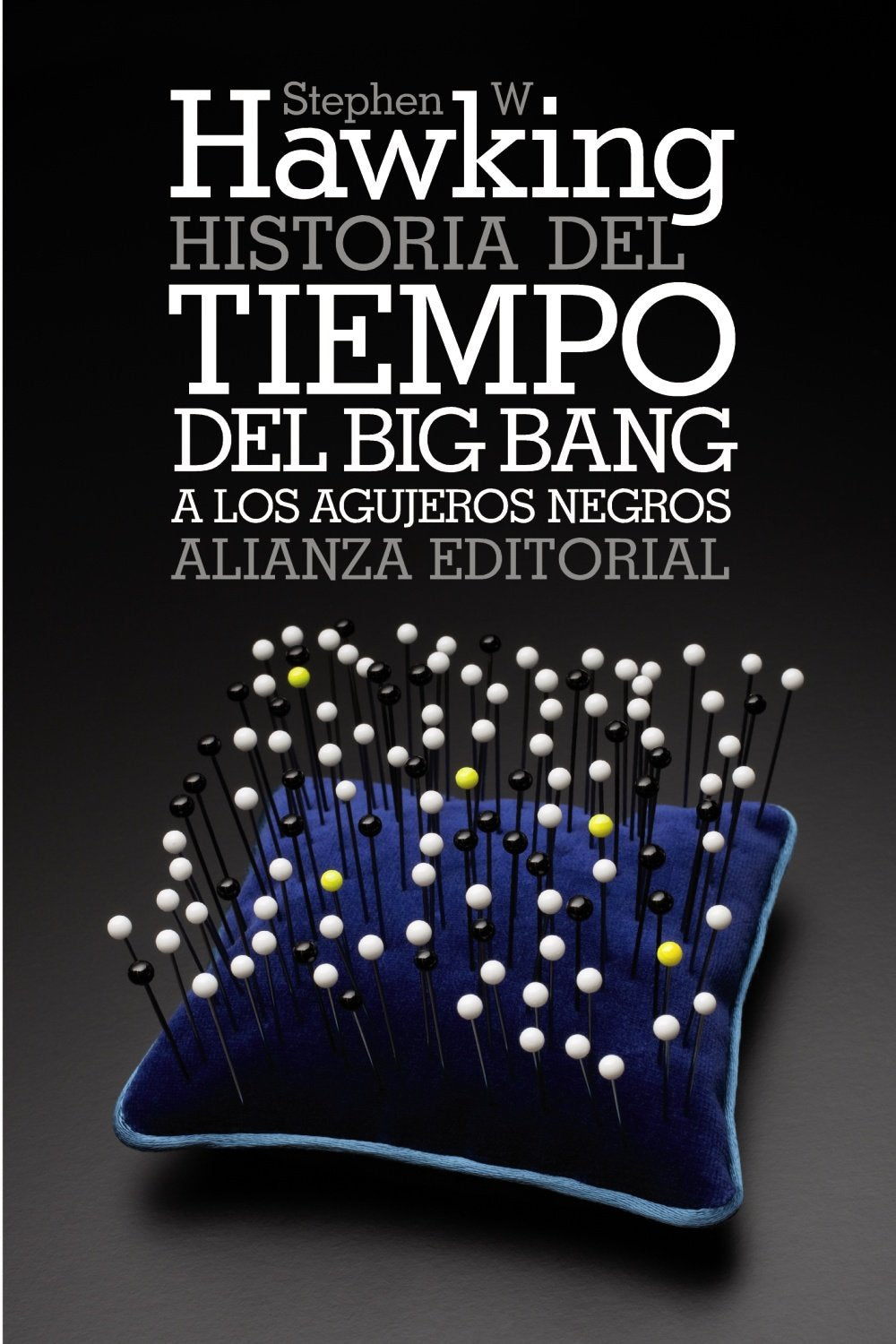 Historia del tiempo: Del big bang a los agujeros negros (Spanish Edition)