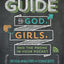 Guy's Guide to God, Girls, and the Phone in Your Pocket: 101 Real-World Tips for Teenaged Guys