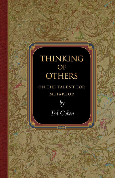 Thinking of Others: On the Talent for Metaphor (Princeton Monographs in Philosophy)