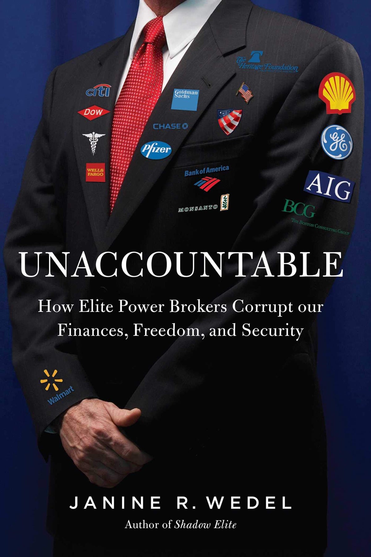 Unaccountable: How the Establishment Corrupted Our Finances, Freedom and Politics and Created an Outsider Class