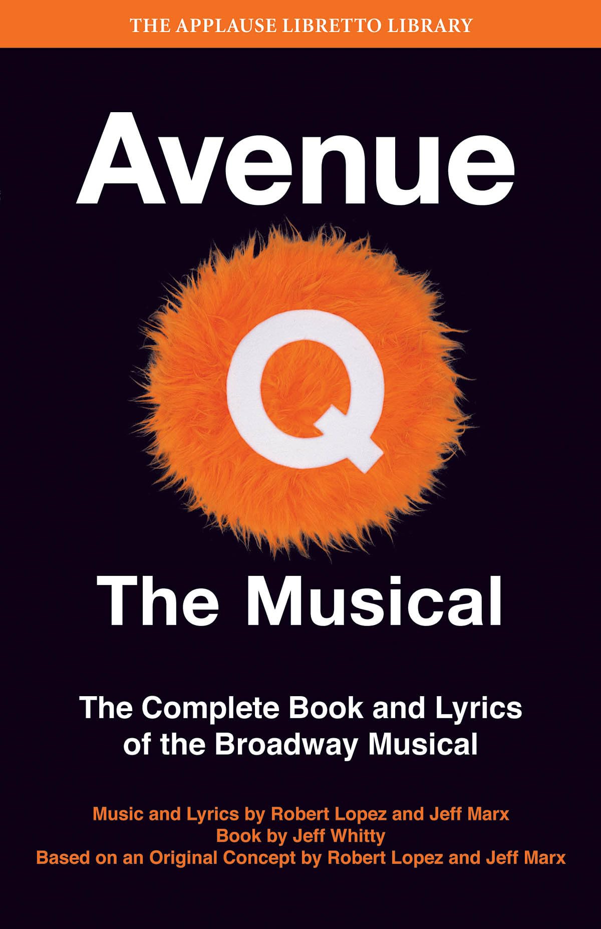 Avenue Q: The Libretto (Applause Libretto Library)