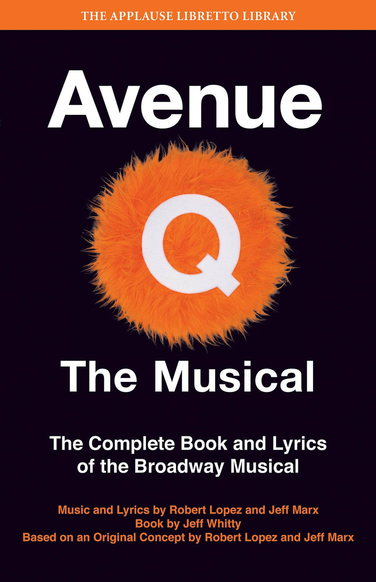 Avenue Q: The Libretto (Applause Libretto Library)