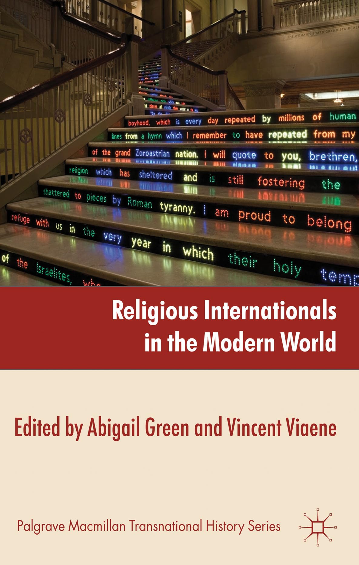 Religious Internationals in the Modern World: Globalization and Faith Communities since 1750 (Palgrave Macmillan Transnational History Series)