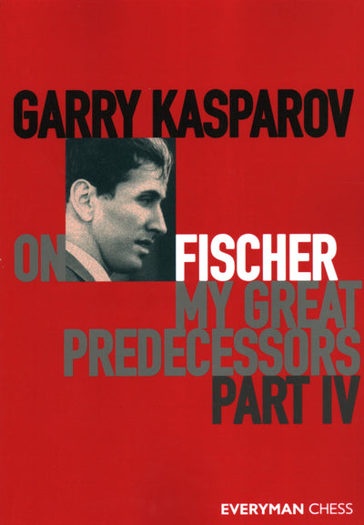 Garry Kasparov on Fischer - My Great Predecessors Part 4: Part 4