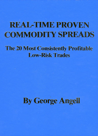 Real Time Proven Commodity Spreads: The 20 Most Consistently Profitable Low-Risk Trades