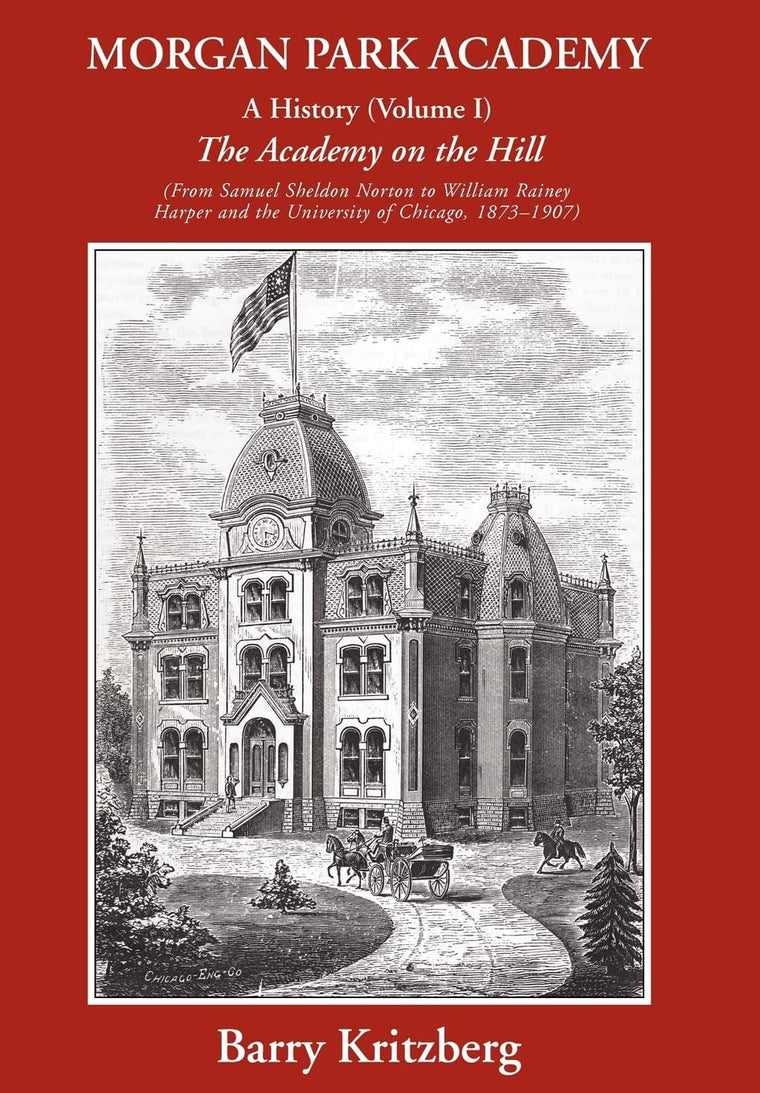Morgan Park Academy: A History (Volume I)