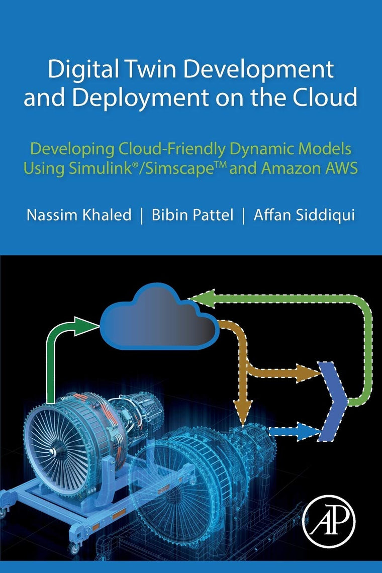 Digital Twin Development and Deployment on the Cloud: Developing Cloud-Friendly Dynamic Models Using Simulink/SimscapeTM and Amazon AWS