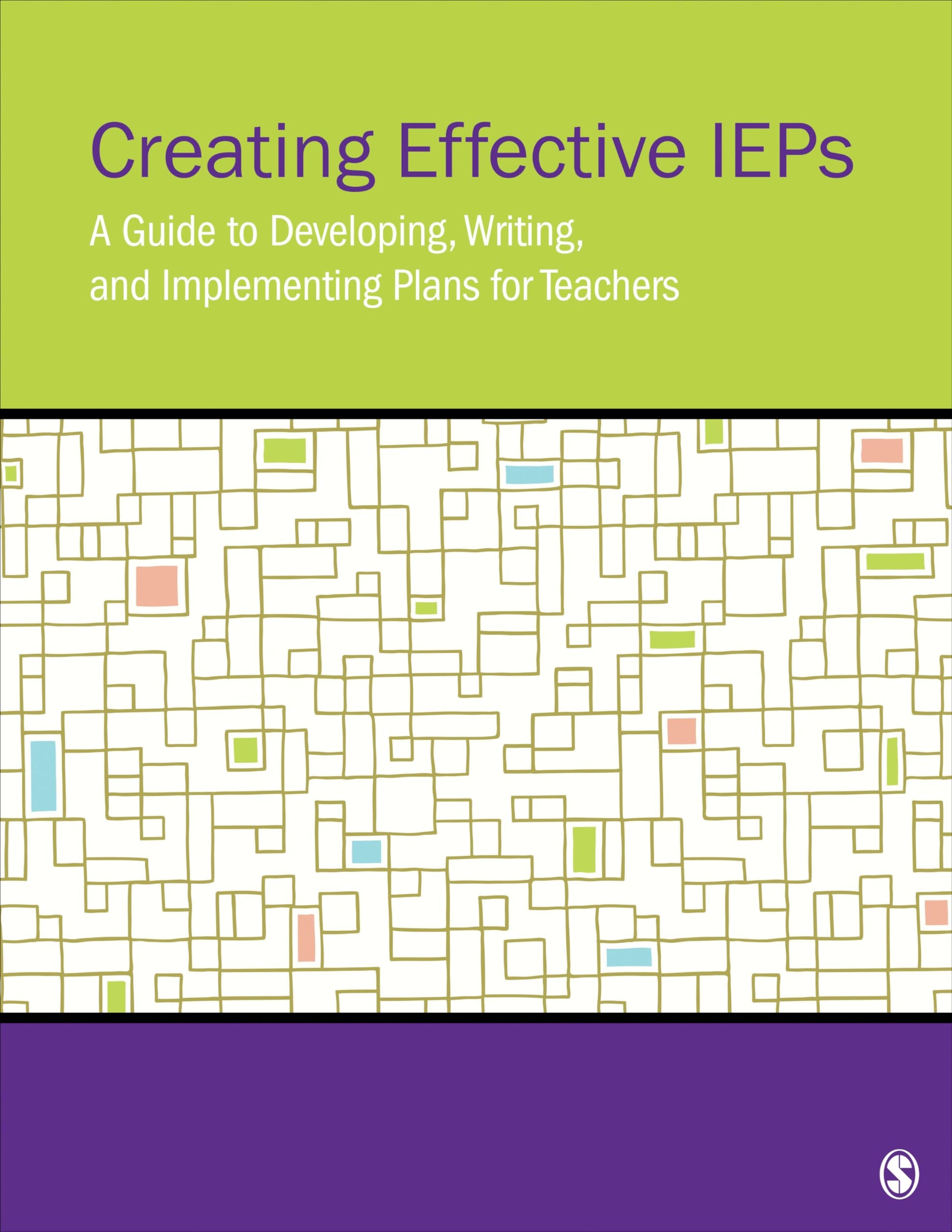 Creating Effective IEPs: A Guide to Developing, Writing, and Implementing Plans for Teachers