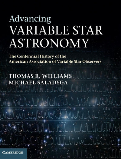 Advancing Variable Star Astronomy: The Centennial History of the American Association of Variable Star Observers