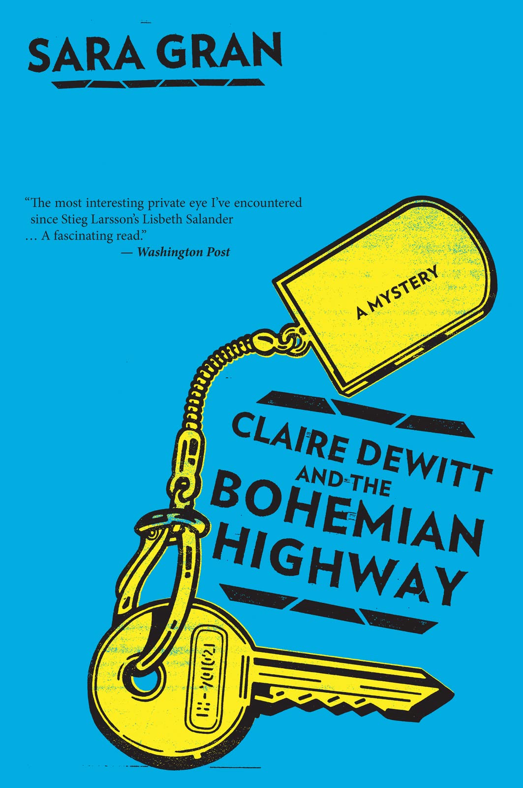 Claire Dewitt And The Bohemian Highway: Claire DeWitt's Women Sleuths Contemporary Noir Mystery in San Francisco (Claire DeWitt Novels, 2)