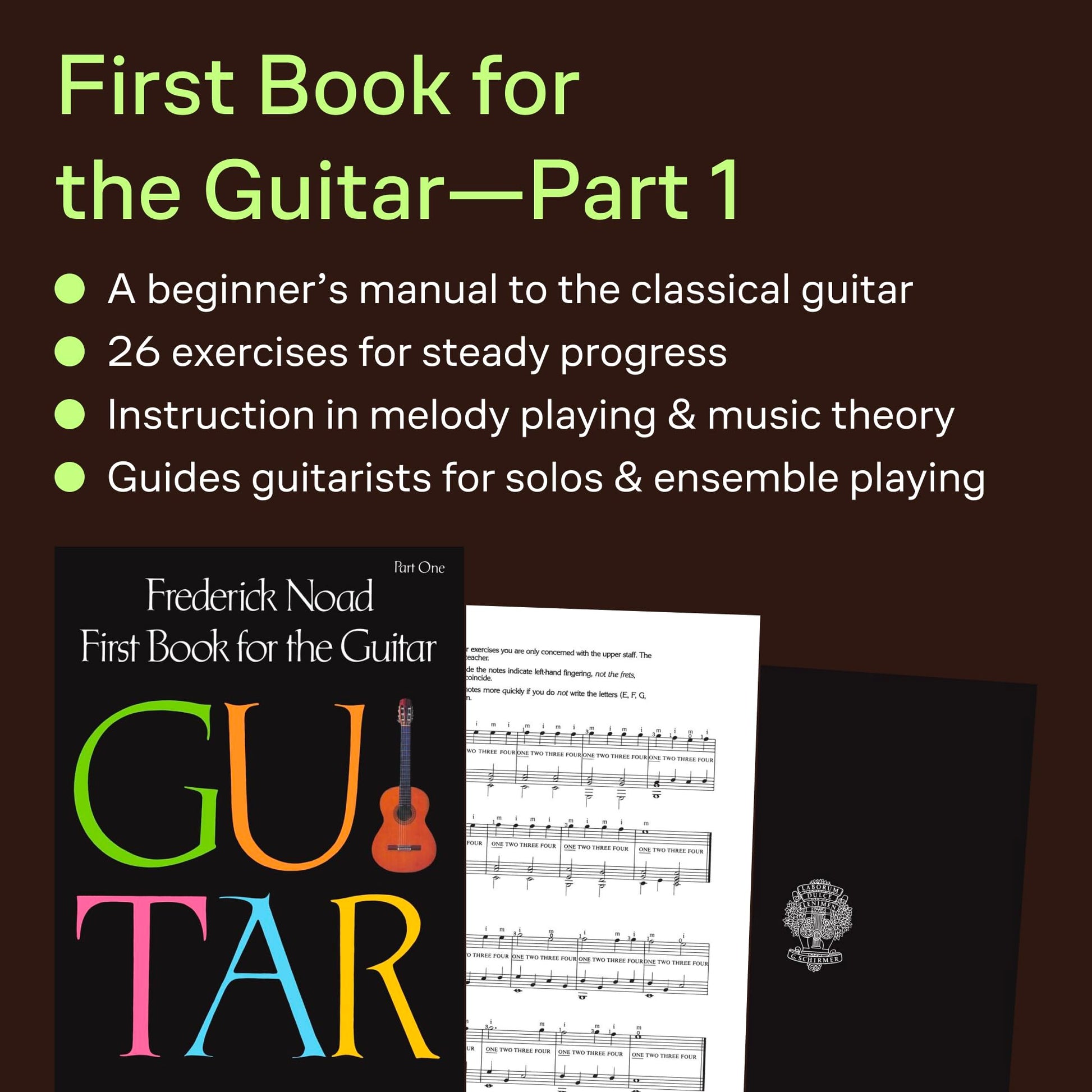 First Book for the Guitar Part 1  Classical Guitar Method for Beginners  Step-by-Step Guitar Technique with Solo and Duet Exercises  Frederick Noad Instructional Book  Hal Leonard Series