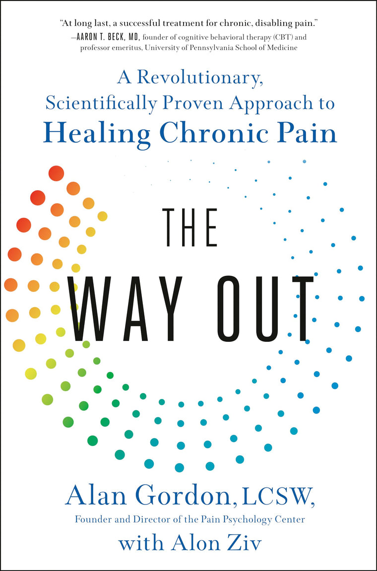 The Way Out: A Revolutionary, Scientifically Proven Approach
