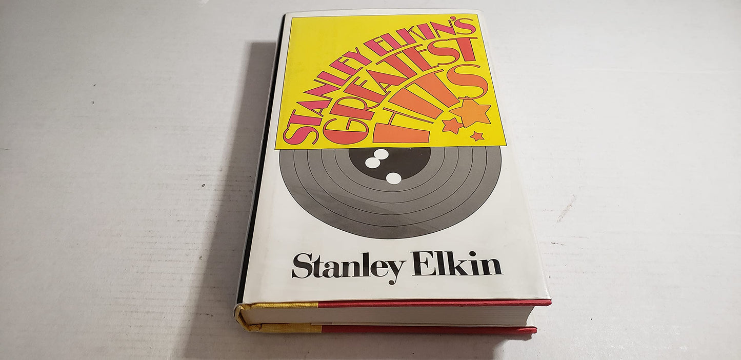 Stanley Elkin's Greatest Hits by Stanley Elkin