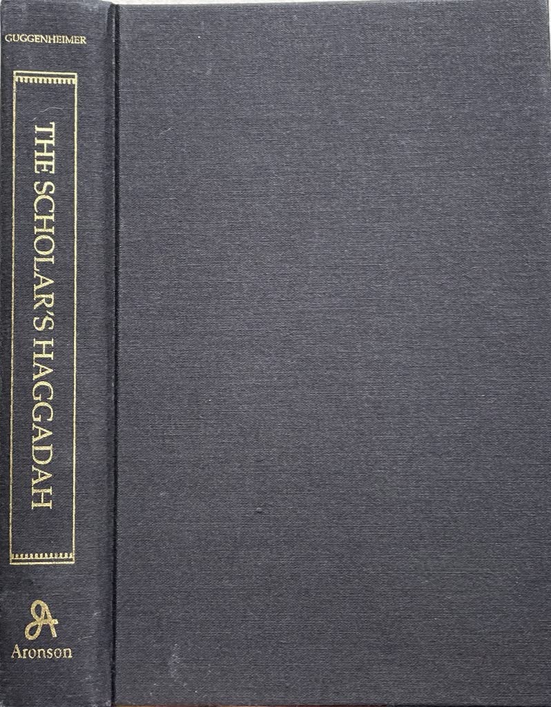 The Scholar's Haggadah: Ashkenazic, Sephardic, and Oriental Versions