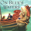 On Blue's Waters: Volume One of 'The Book of the Short Sun' (Book of the Short Sun, 1)