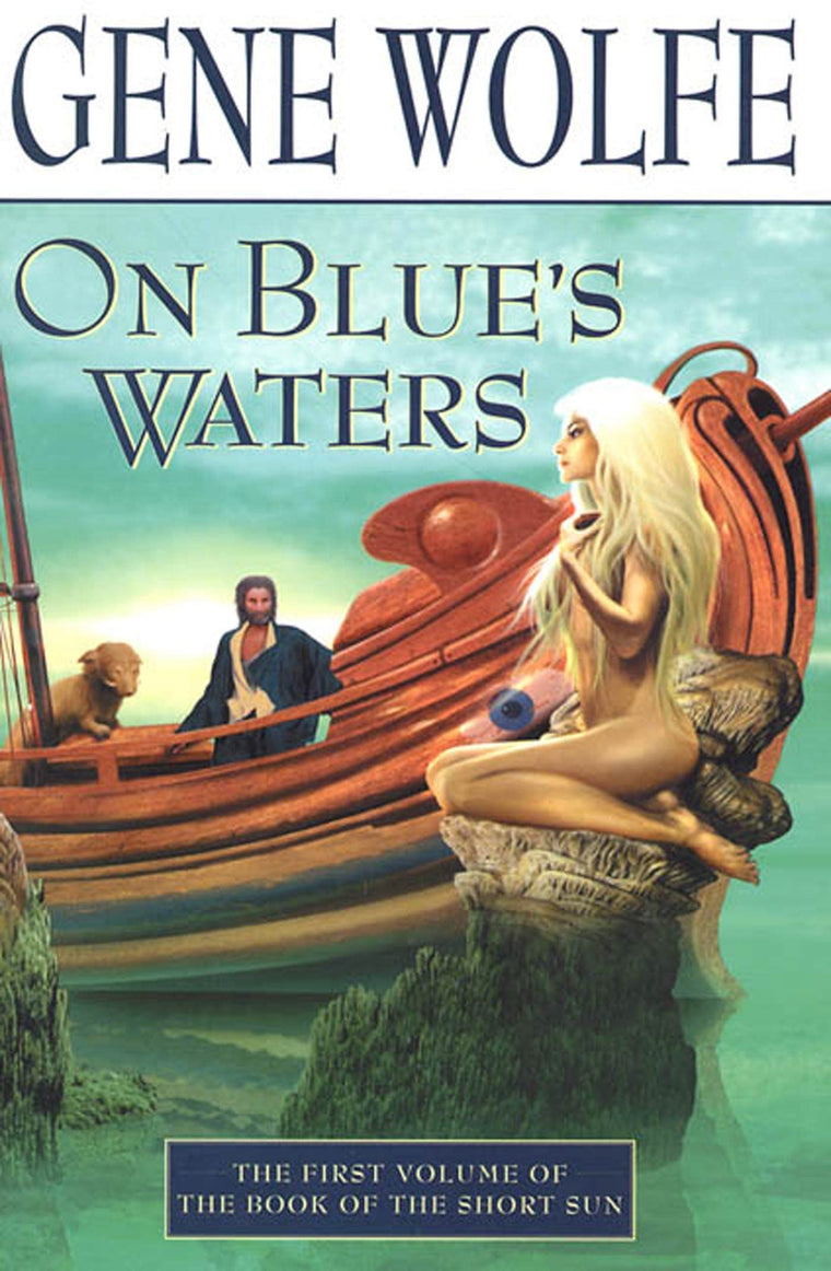 On Blue's Waters: Volume One of 'The Book of the Short Sun' (Book of the Short Sun, 1)